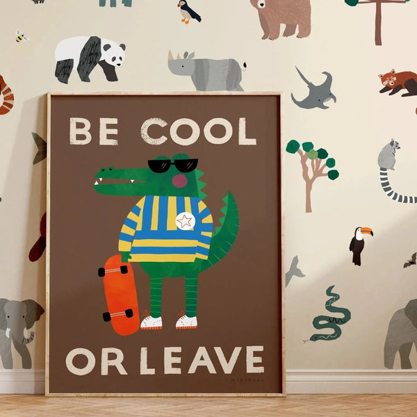 Minibeau - Art print - Be Cool Or Leave Croc - A4