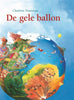 De Gele Ballon Prentenboek van Charlotte Dematons